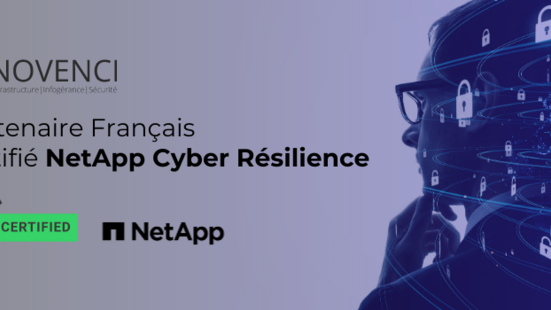 Novenci Partenaire Français certifié Netapp Cyber Résilience